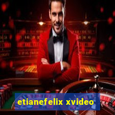 etianefelix xvideo